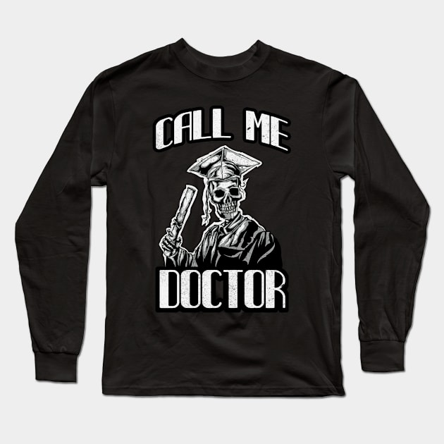 Doctorate Gift Mortarboard Funny Doctor Long Sleeve T-Shirt by Foxxy Merch
